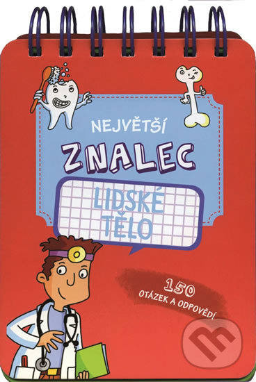 Kniha: Největší znalec: Lidské tělo (Svojtka&Co.). Svojtka&Co., 2017 Kniha: Největší znalec: Lidské tělo (Svojtka&Co.). Svojtka&Co., 2017