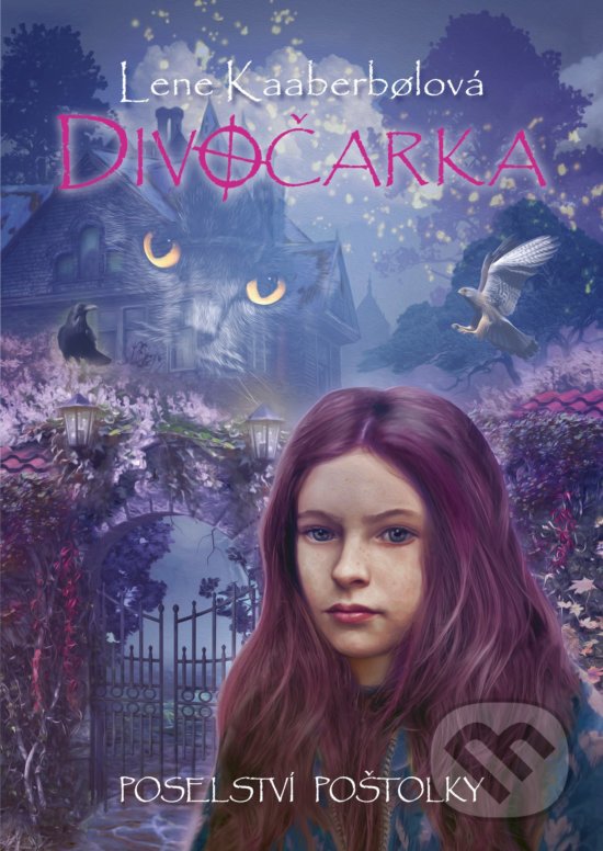 Kniha: Divočarka: Poselství poštolky (Lene Kaaberbol). CPRESS, 2019 Kniha: Divočarka: Poselství poštolky (Lene Kaaberbol). CPRESS, 2019