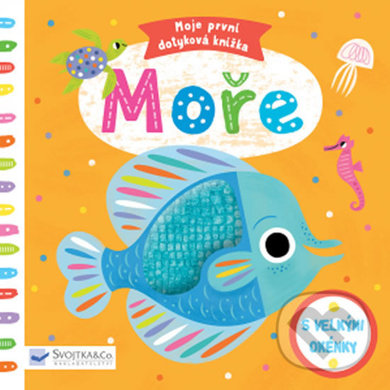 Kniha: Moje první dotyková knížka: Moře (Marie-Noelle Horvath). Svojtka&Co., 2018 Kniha: Moje první dotyková knížka: Moře (Marie-Noelle Horvath). Svojtka&Co., 2018
