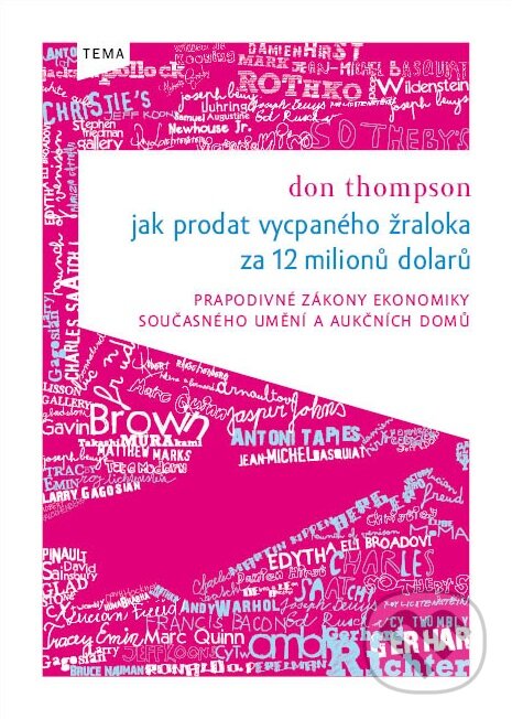 E-kniha: Jak prodat vycpaného žraloka (za 12 milionů dolarů) (Don Thompson). Kniha Zlín, 2010 E-kniha: Jak prodat vycpaného žraloka (za 12 milionů dolarů) (Don Thompson). Kniha Zlín, 2010