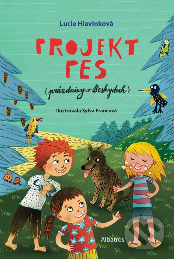 E-kniha: Projekt pes (prázdniny v Beskydech) (Lucie Hlavinková). Albatros SK, 2018 E-kniha: Projekt pes (prázdniny v Beskydech) (Lucie Hlavinková). Albatros SK, 2018