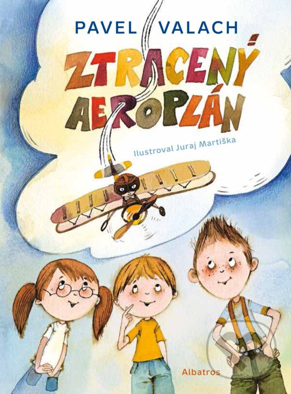E-kniha: Ztracený aeroplán (Pavel Valach). Albatros SK, 2016 E-kniha: Ztracený aeroplán (Pavel Valach). Albatros SK, 2016