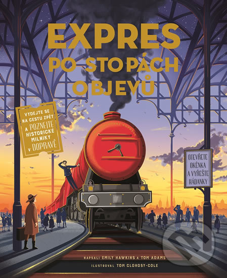 Kniha: Expres po stopách objevů (Svojtka&Co.). Svojtka&Co., 2018 Kniha: Expres po stopách objevů (Svojtka&Co.). Svojtka&Co., 2018