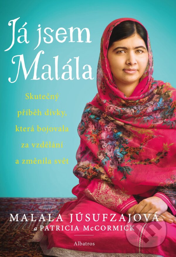 E-kniha: Já jsem Malála (Malala Yousafzai a Patricia McCormick). Albatros SK, 2015 E-kniha: Já jsem Malála (Malala Yousafzai a Patricia McCormick). Albatros SK, 2015