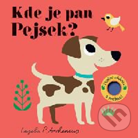 Kniha: Kde je pan Pejsek? (Ingela P. Arrhenius). Svojtka&Co., 2018 Kniha: Kde je pan Pejsek? (Ingela P. Arrhenius). Svojtka&Co., 2018