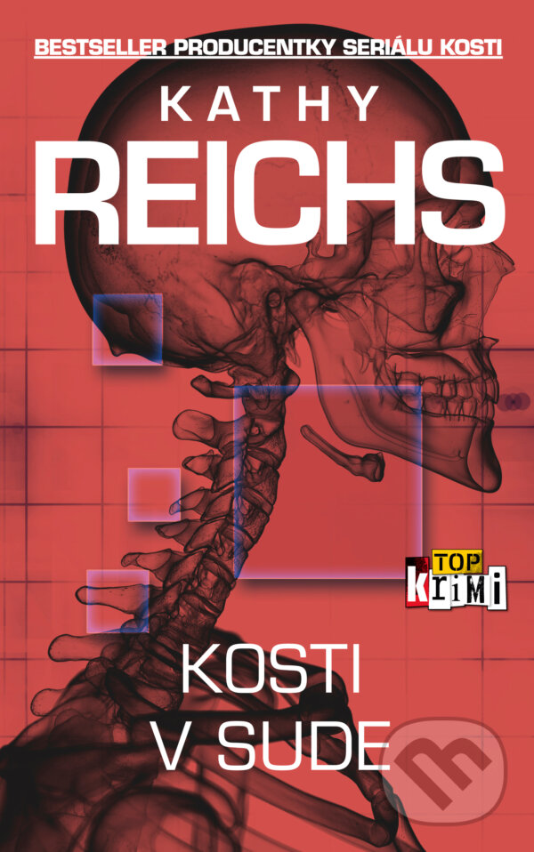Kniha: Kosti v sude (Kathy Reichs). Slovart, 2019 Kniha: Kosti v sude (Kathy Reichs). Slovart, 2019