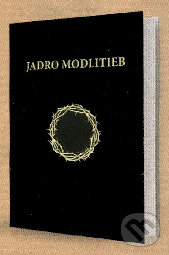 Kniha: Jadro modlitieb (Tranoscius). Tranoscius, 2019 Kniha: Jadro modlitieb (Tranoscius). Tranoscius, 2019