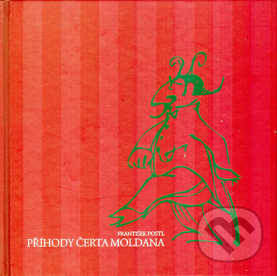 Kniha: Příhody čerta Moldana (Barbora Bohuslavová a František Postl). Růže, 2009 Kniha: Příhody čerta Moldana (Barbora Bohuslavová a František Postl). Růže, 2009