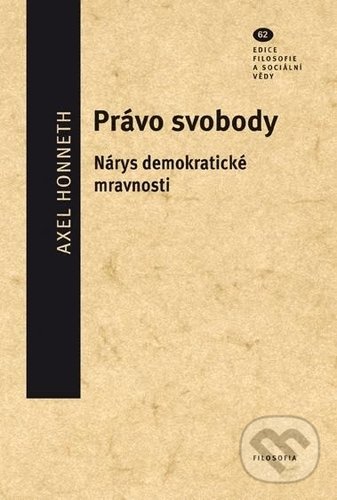 Kniha: Právo svobody (Axel Honneth). Filosofia, 2018 Kniha: Právo svobody (Axel Honneth). Filosofia, 2018