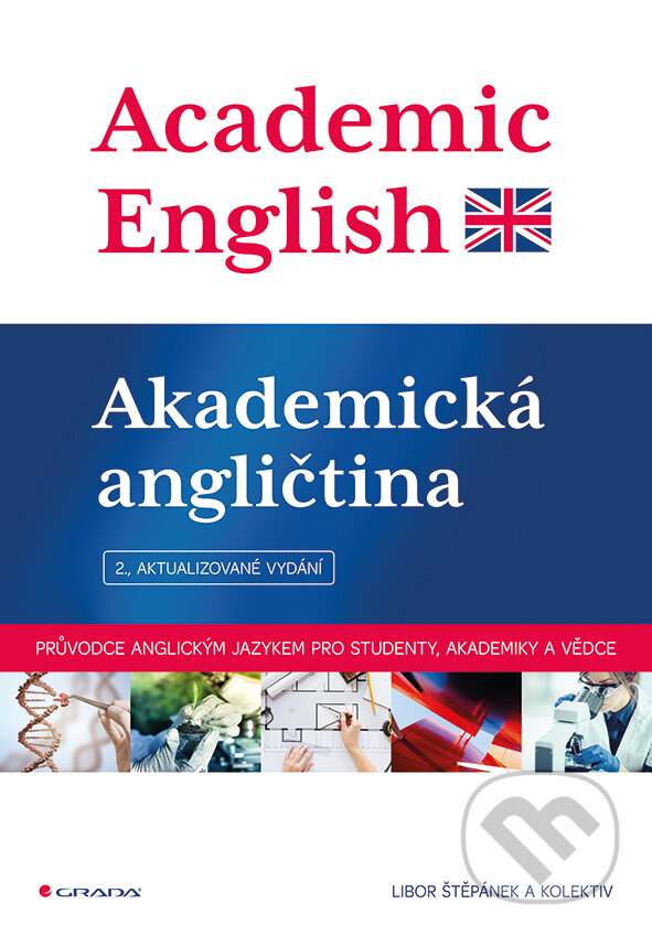 E-kniha: Academic English - Akademická angličtina (Dušana Cestrová). Grada, 2018 E-kniha: Academic English - Akademická angličtina (Dušana Cestrová). Grada, 2018