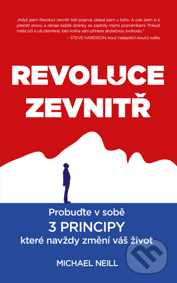 E-kniha: Revoluce zevnitř (Michael Neill). BIZBOOKS, 2017 E-kniha: Revoluce zevnitř (Michael Neill). BIZBOOKS, 2017