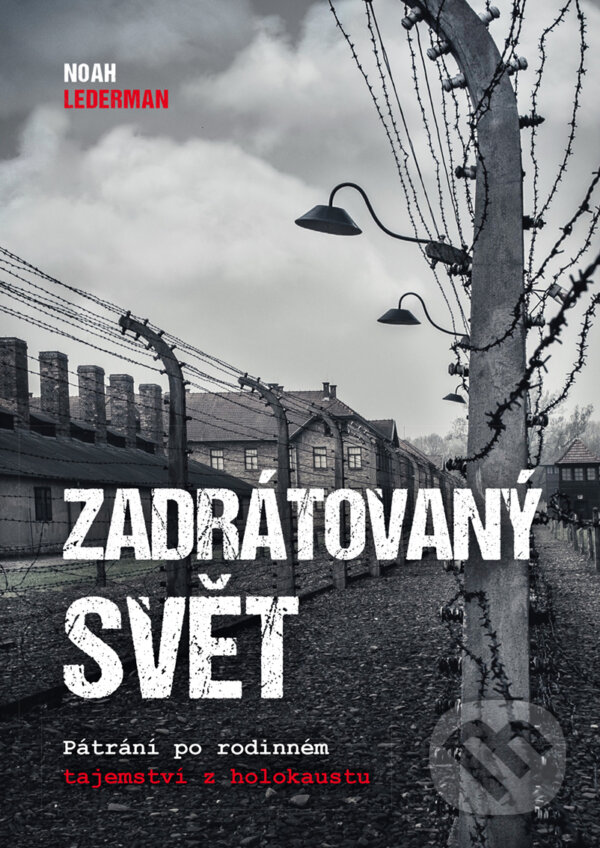 E-kniha: Zadrátovaný svět (Noah Lederman). BIZBOOKS, 2018 E-kniha: Zadrátovaný svět (Noah Lederman). BIZBOOKS, 2018