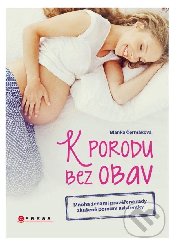 E-kniha: K porodu bez obav (Blanka Čermáková). BIZBOOKS, 2017 E-kniha: K porodu bez obav (Blanka Čermáková). BIZBOOKS, 2017