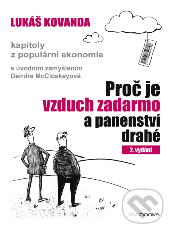 E-kniha: Proč je vzduch zadarmo a panenství drahé (Lukáš Kovanda). BIZBOOKS, 2012 E-kniha: Proč je vzduch zadarmo a panenství drahé (Lukáš Kovanda). BIZBOOKS, 2012