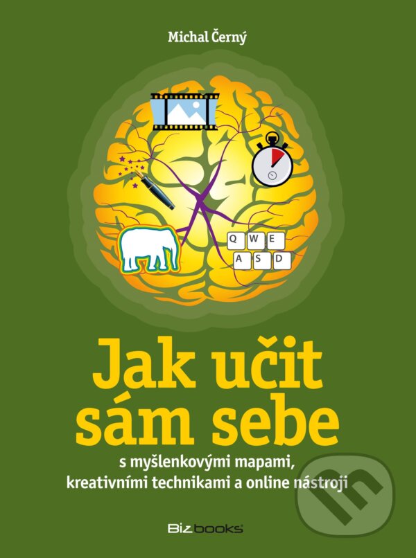 E-kniha: Jak učit sám sebe (Michal Černý). BIZBOOKS, 2016 E-kniha: Jak učit sám sebe (Michal Černý). BIZBOOKS, 2016