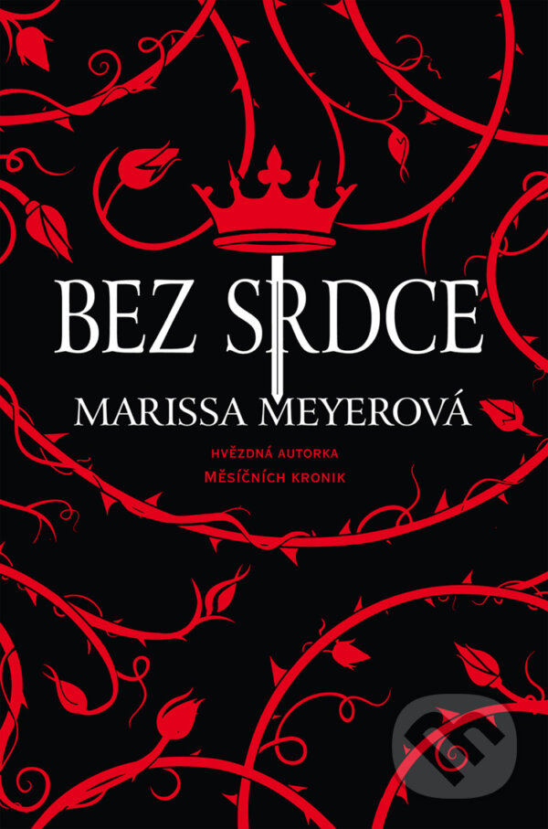 E-kniha: Bez srdce (Marissa Meyer). Egmont ČR, 2017 E-kniha: Bez srdce (Marissa Meyer). Egmont ČR, 2017