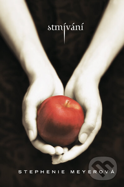 E-kniha: Stmívání (Stephenie Meyer). Egmont ČR, 2017 E-kniha: Stmívání (Stephenie Meyer). Egmont ČR, 2017