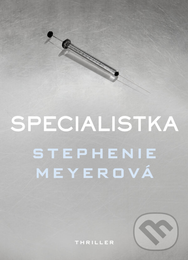 E-kniha: Specialistka (Stephenie Meyer). Egmont ČR, 2017 E-kniha: Specialistka (Stephenie Meyer). Egmont ČR, 2017