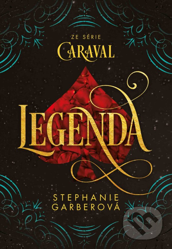 E-kniha: Legenda (Stephanie Garber). Egmont ČR, 2018 E-kniha: Legenda (Stephanie Garber). Egmont ČR, 2018