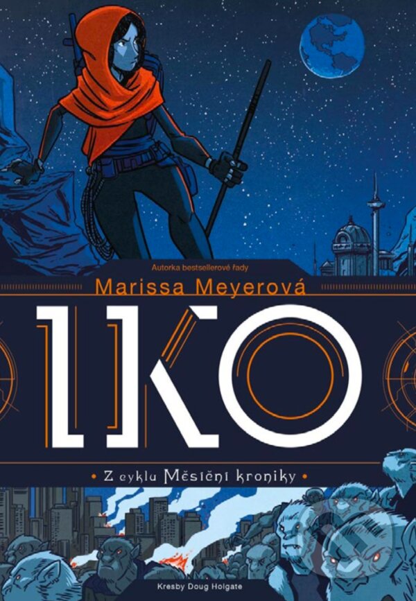 E-kniha: Iko (Marissa Meyer). Egmont ČR, 2018 E-kniha: Iko (Marissa Meyer). Egmont ČR, 2018