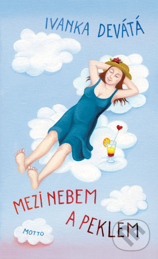 E-kniha: Mezi nebem a peklem (Ivanka Devátá). Motto, 2018 E-kniha: Mezi nebem a peklem (Ivanka Devátá). Motto, 2018