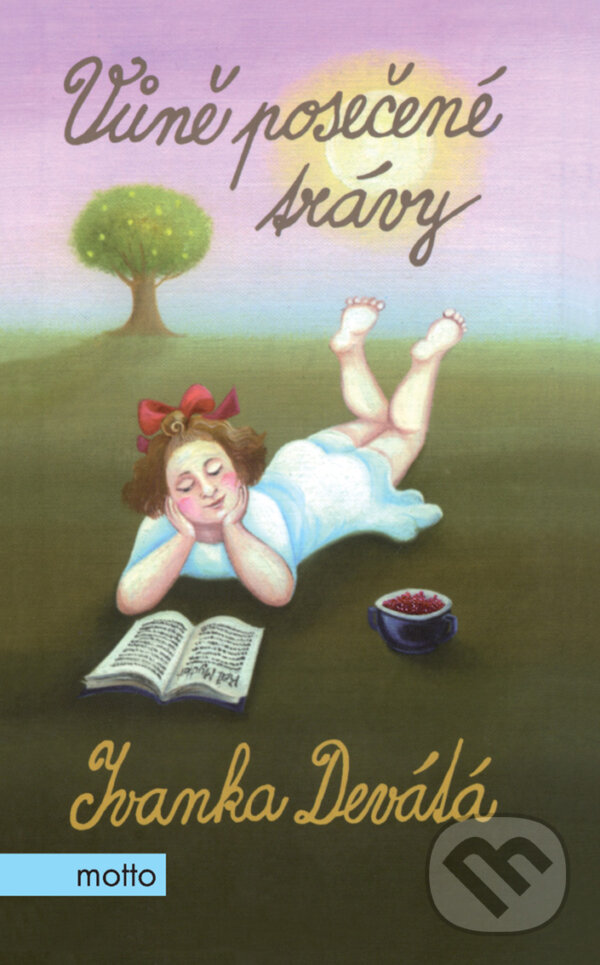 E-kniha: Vůně posečené trávy (Ivanka Devátá). Motto, 2018 E-kniha: Vůně posečené trávy (Ivanka Devátá). Motto, 2018