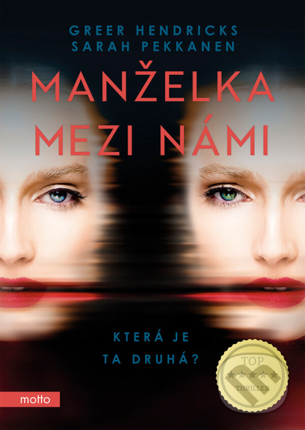 E-kniha: Manželka mezi námi (Greer Hendricks a Sarah Pekkanen). Motto, 2018 E-kniha: Manželka mezi námi (Greer Hendricks a Sarah Pekkanen). Motto, 2018