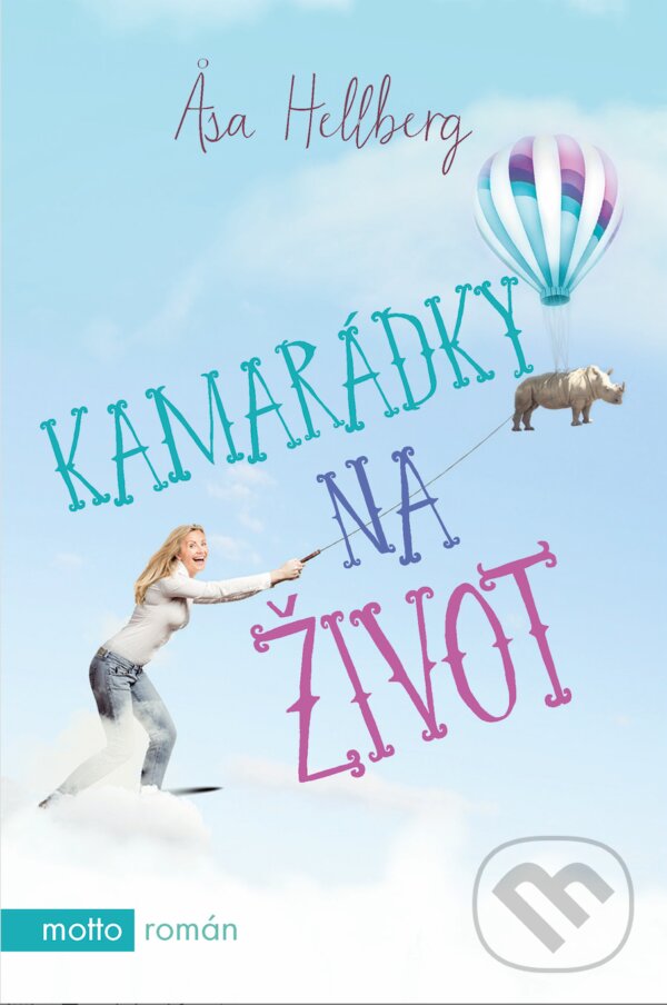 E-kniha: Kamarádky na život (Asa Hellberg). Motto, 2017 E-kniha: Kamarádky na život (Asa Hellberg). Motto, 2017