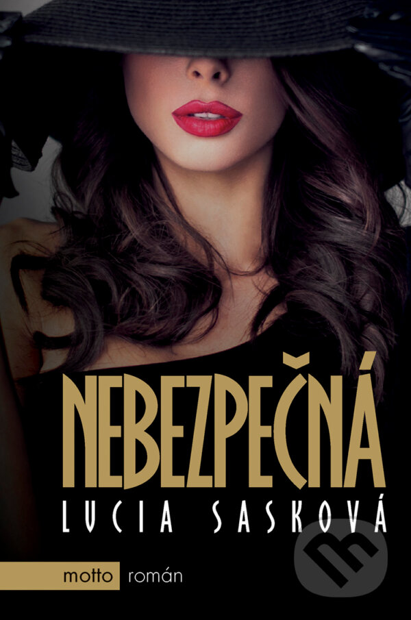 E-kniha: Nebezpečná (Lucia Sasková). Motto, 2017 E-kniha: Nebezpečná (Lucia Sasková). Motto, 2017