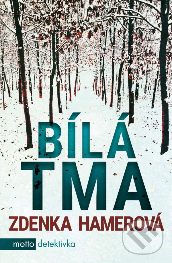 E-kniha: Bílá tma (Zdenka Hamerová). Motto, 2018 E-kniha: Bílá tma (Zdenka Hamerová). Motto, 2018