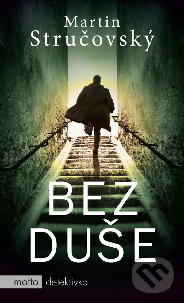 E-kniha: Bez duše (Martin Stručovský). Motto, 2018 E-kniha: Bez duše (Martin Stručovský). Motto, 2018