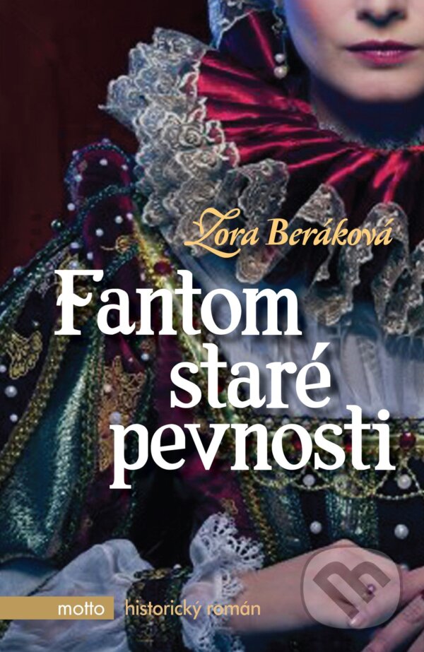 E-kniha: Fantom staré pevnosti (Zora Beráková). Motto, 2016 E-kniha: Fantom staré pevnosti (Zora Beráková). Motto, 2016