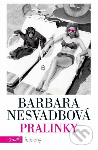 E-kniha: Pralinky (Barbara Nesvadbová). Motto, 2014 E-kniha: Pralinky (Barbara Nesvadbová). Motto, 2014