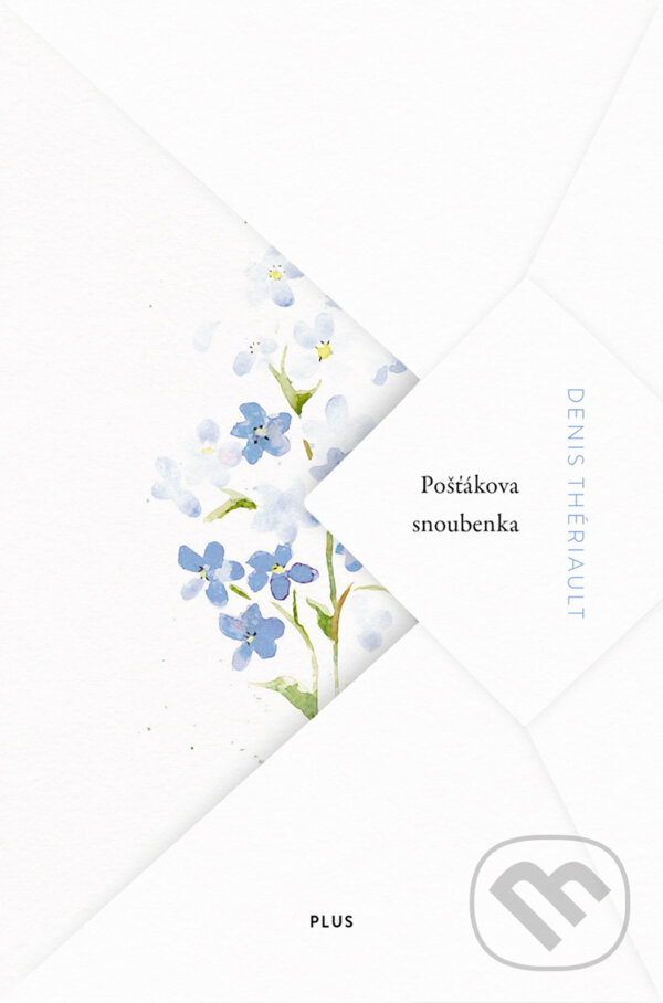 E-kniha: Pošťákova snoubenka (Denis Thériault). Plus, 2018 E-kniha: Pošťákova snoubenka (Denis Thériault). Plus, 2018