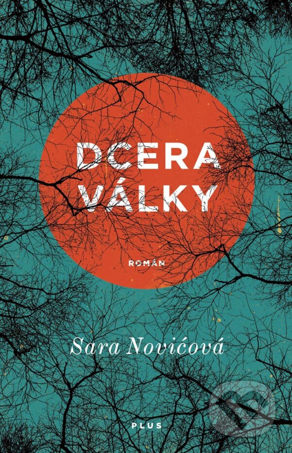 E-kniha: Dcera války (Sara Nović). Plus, 2018 E-kniha: Dcera války (Sara Nović). Plus, 2018