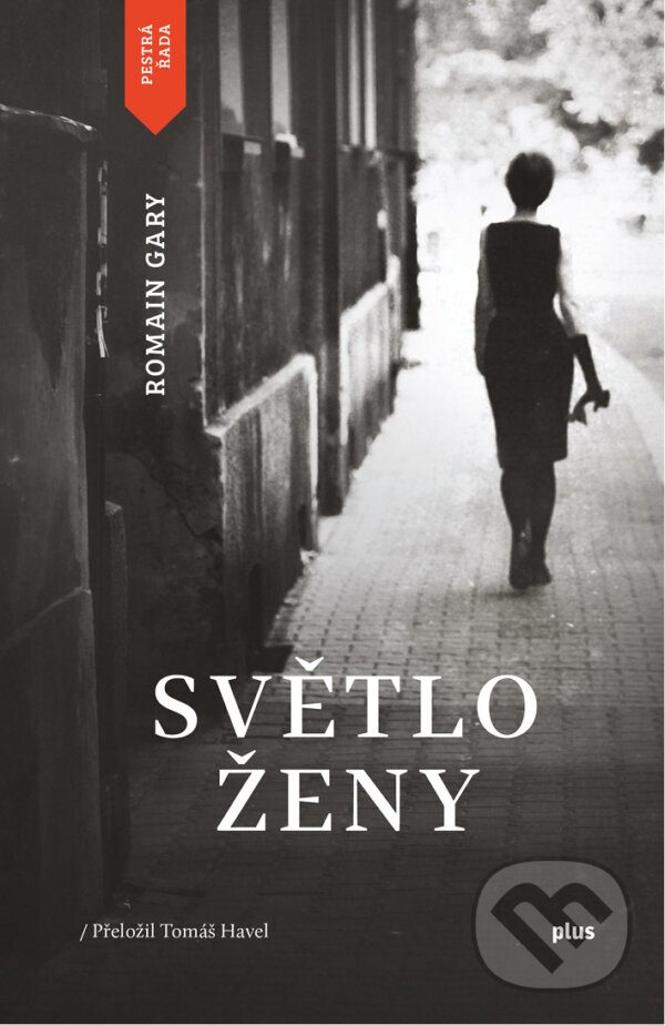 E-kniha: Světlo ženy (Romain Gary). Plus, 2018 E-kniha: Světlo ženy (Romain Gary). Plus, 2018
