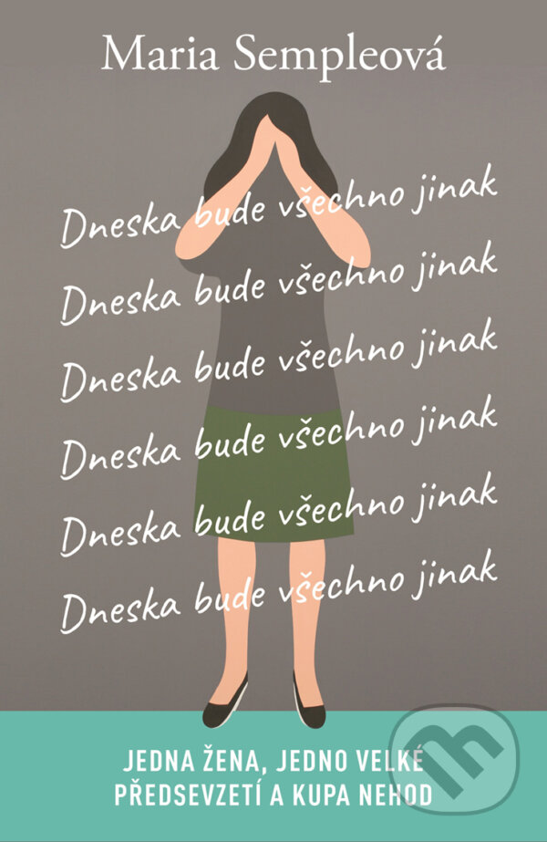 E-kniha: Dneska bude všechno jinak (Maria Semple). Plus, 2017 E-kniha: Dneska bude všechno jinak (Maria Semple). Plus, 2017