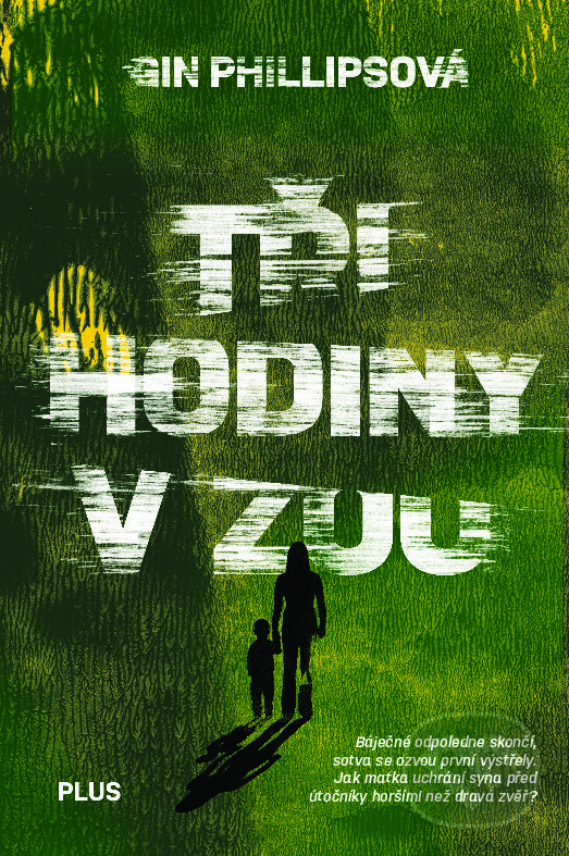 E-kniha: Tři hodiny v ZOO (Gin Phillips). Plus, 2017 E-kniha: Tři hodiny v ZOO (Gin Phillips). Plus, 2017