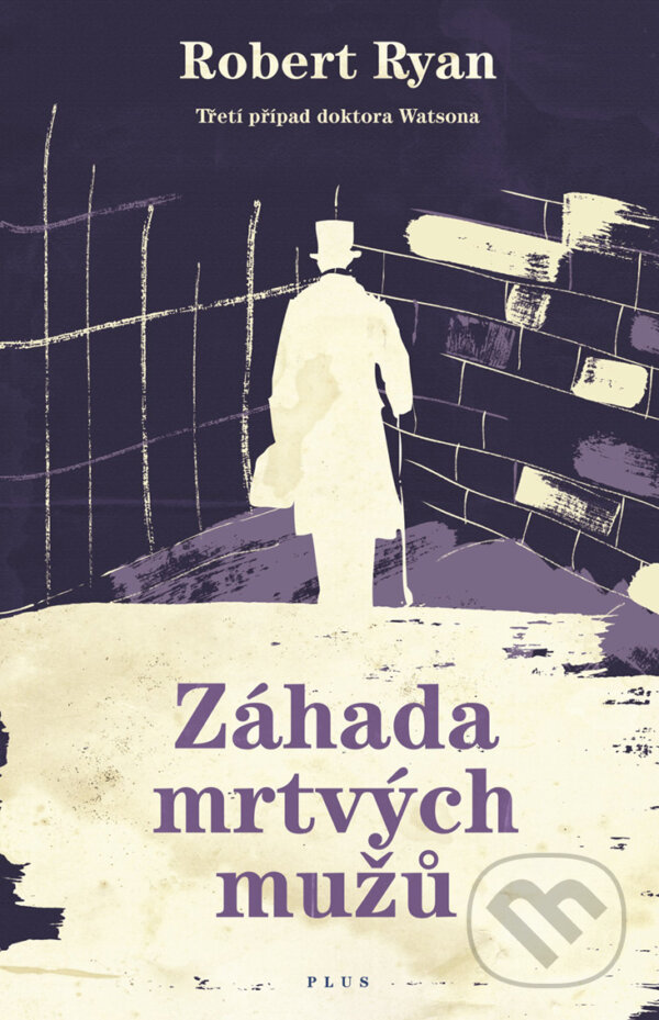 E-kniha: Záhada mrtvých mužů (Robert Ryan). Plus, 2018 E-kniha: Záhada mrtvých mužů (Robert Ryan). Plus, 2018