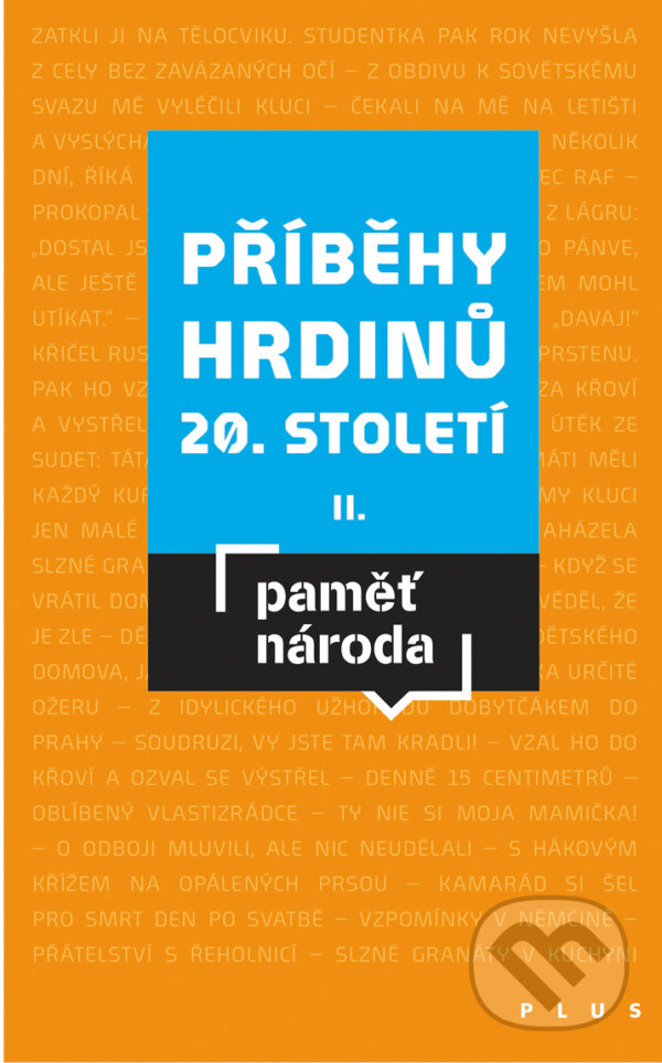 E-kniha: Příběhy hrdinů 20. století II (Mikuláš Kroupa). Plus, 2018 E-kniha: Příběhy hrdinů 20. století II (Mikuláš Kroupa). Plus, 2018