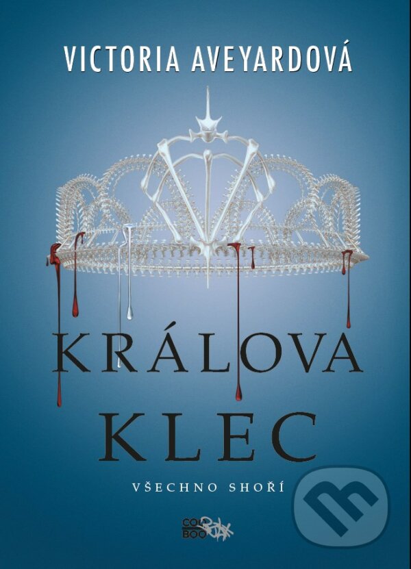 E-kniha: Králova klec (Victoria Aveyard). CooBoo CZ, 2017 E-kniha: Králova klec (Victoria Aveyard). CooBoo CZ, 2017