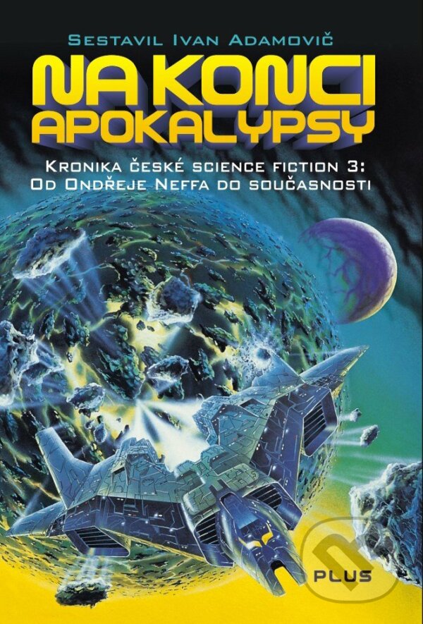 E-kniha: Na konci apokalypsy (Ivan Adamovič). Plus, 2014 E-kniha: Na konci apokalypsy (Ivan Adamovič). Plus, 2014