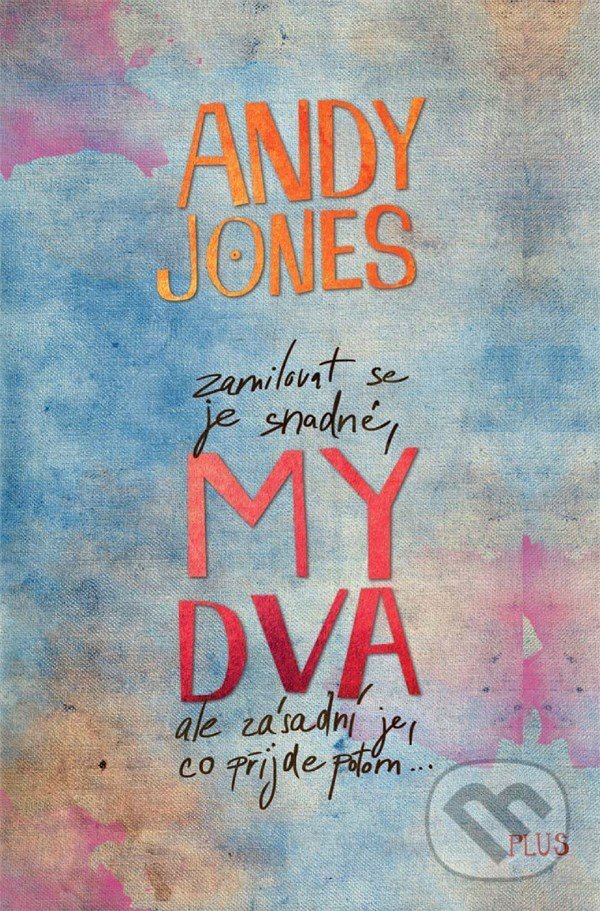 E-kniha: My dva (Andy Jones). Plus, 2015 E-kniha: My dva (Andy Jones). Plus, 2015