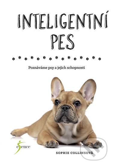 Kniha: Inteligentní pes (Sophie Collins). Esence, 2019 Kniha: Inteligentní pes (Sophie Collins). Esence, 2019