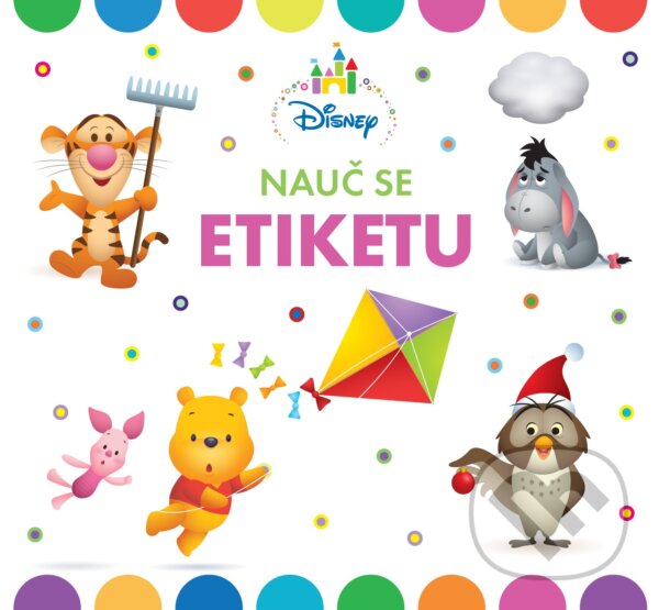 Kniha: Nauč se etiketu (Egmont ČR). Egmont ČR, 2019 Kniha: Nauč se etiketu (Egmont ČR). Egmont ČR, 2019