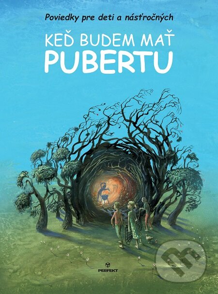 E-kniha: Keď budem mať pubertu (Perfekt). Perfekt, 2018 E-kniha: Keď budem mať pubertu (Perfekt). Perfekt, 2018