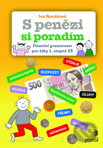 Kniha: S penězi si poradím (Iva Nováková). Portál, 2019 Kniha: S penězi si poradím (Iva Nováková). Portál, 2019