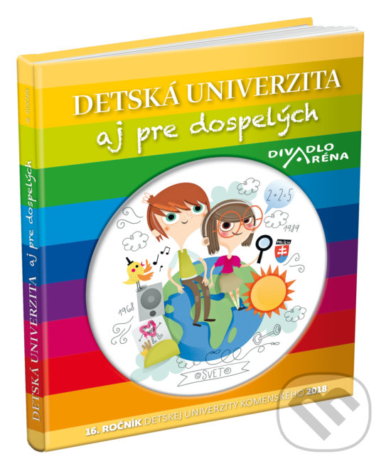 Kniha: Detská univerzita aj pre dospelých 2018 (Petit Press). Petit Press, 2019 Kniha: Detská univerzita aj pre dospelých 2018 (Petit Press). Petit Press, 2019