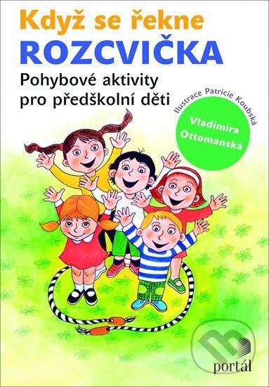 Kniha: Když se řekne rozcvička (Vladimíra Ottomanská). Portál, 2019 Kniha: Když se řekne rozcvička (Vladimíra Ottomanská). Portál, 2019