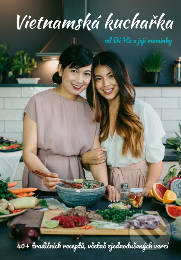 E-kniha: Vietnamská kuchařka od Bé Há a její maminky (Thu Ha Nguyen). CPRESS, 2018 E-kniha: Vietnamská kuchařka od Bé Há a její maminky (Thu Ha Nguyen). CPRESS, 2018